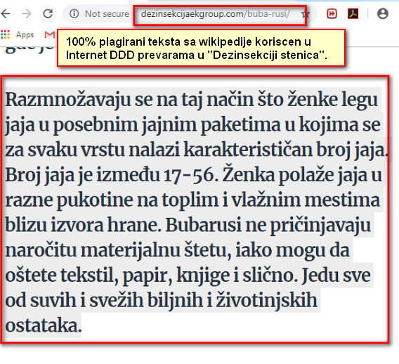 Plagirani tekst sa wikipedije na 100% plagiranom sajtu "DDD strucnjaka u Beogradu i Srbiji"u sluzbi Internet DDD prevara.U Srbiji postoji ogroman broj "Internet strucnjaka" u vezi stenica.99% njih posto su "strucnjaci" samo plagiraju tekstova sa wikipedije i time se stice lazna slika o njihovoj "strucnosti".Ta njihova "strucnost" se neretko na prostorima slabo ili potpuno ne-edukovano stanovnistva sa stenicama tarifira od pocetnih 30 do cak vise stotina eura "strucno tretmana kompresorom sa milijardu cestica".Realni rad je 5 minuta rada masine nedozvoljenim i najeftinijim pesticidima koje"strucnjaci" kupe u obliznoj poljo apoteci i stave u "kompresoru sa milijardu cestica"i u vidu pare upare svuda uz stanu uz 100% uveravanje da je sve 100% zavrseno u vezi stenica.Nakon par dana dolazi do novih ujeda i Klijent shvata vrstu prevare i obraca nam se i objasnjava kako se naseda na prevare i preko koji sajtova se i struktura sajtova se rade Internet DDD prevare.u 90% slucajeva je to "kompresor" i 100% plagirani tekst sa wikipedije.Ukupno ulaganje u ovakav vid Internet DDD prevare je cirka 500 eura,100 eura plagirani sajt kod divljih underground Internet agencija i 300 do 400 eura "kompresor sa milijardu cestica" koji prakticno apsolutno nema nikakvog efekta na stenice ali ga Internet DDD prevaranti itekako koriste jer se sve "zavrsava" za pet minuta bez potrebe previse prica,objasnjavanja,pomeranja stvari i slicno.